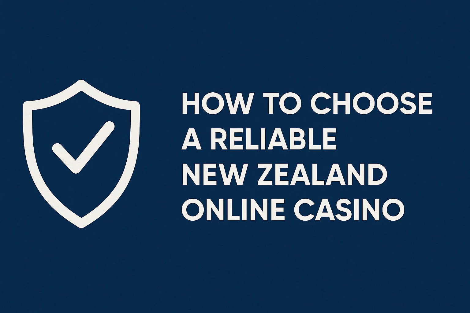 How to Choose a Reliable New Zealand Online Casino
