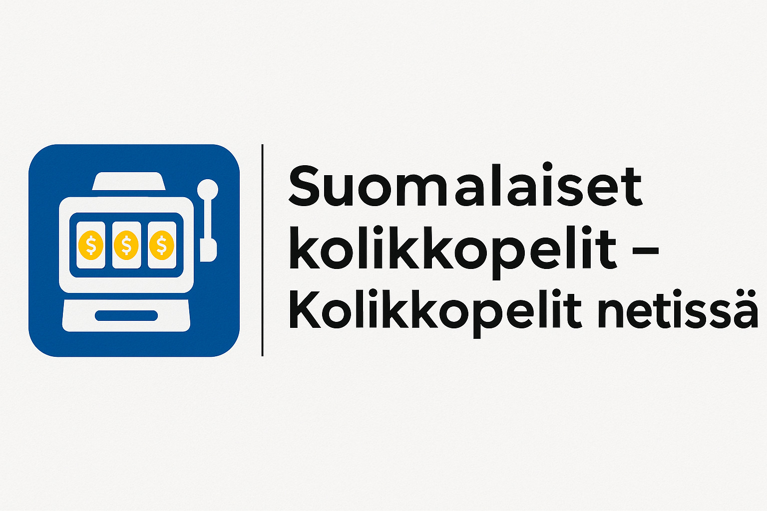 Suomalaiset kolikkopelit – Kolikkopelit netissä